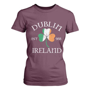 Dublin Ireland Est 988 T Shirt For Women St Patricks Day Shamrock Leaf TS11 Maroon Print Your Wear
