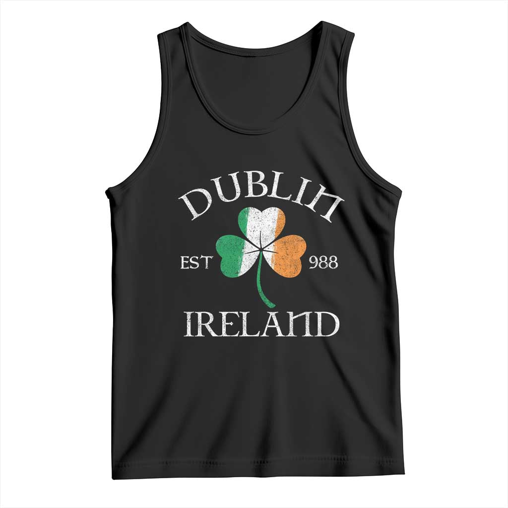 Dublin Ireland Est 988 Tank Top St Patricks Day Shamrock Leaf TS11 Black Print Your Wear