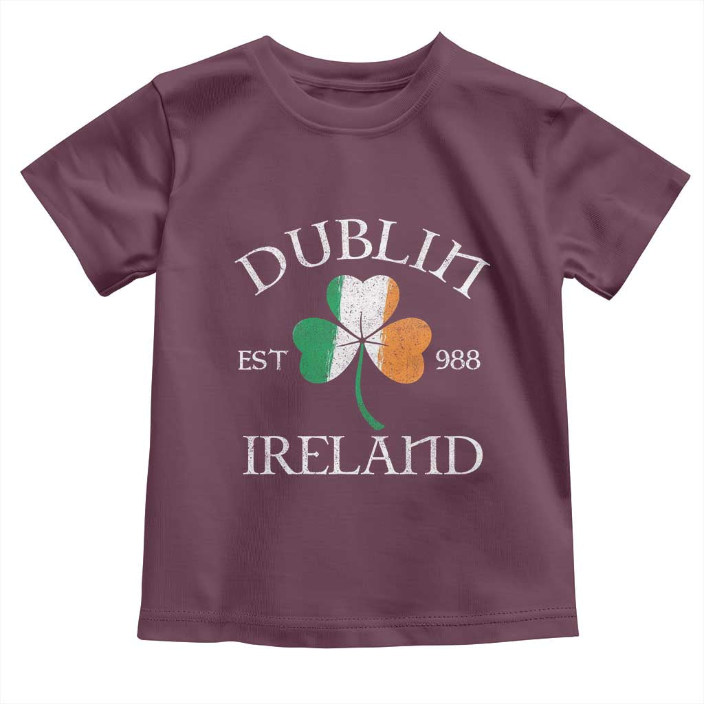 Dublin Ireland Est 988 Toddler T Shirt St Patricks Day Shamrock Leaf TS11 Maroon Print Your Wear
