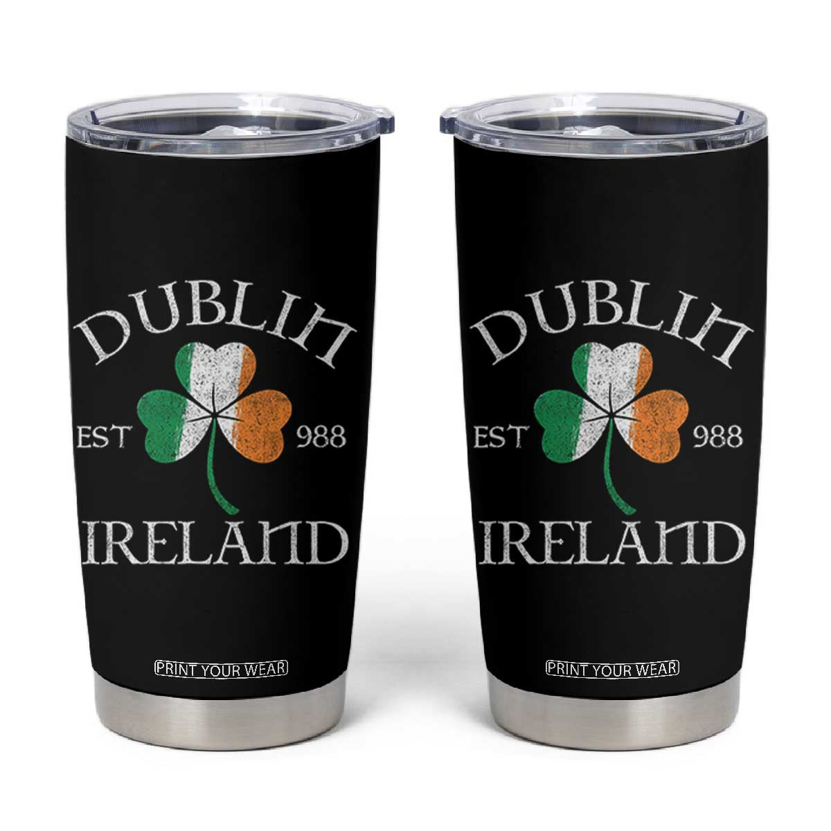 Dublin Ireland Est 988 Tumbler Cup St Patricks Day Shamrock Leaf TS11 Black Print Your Wear