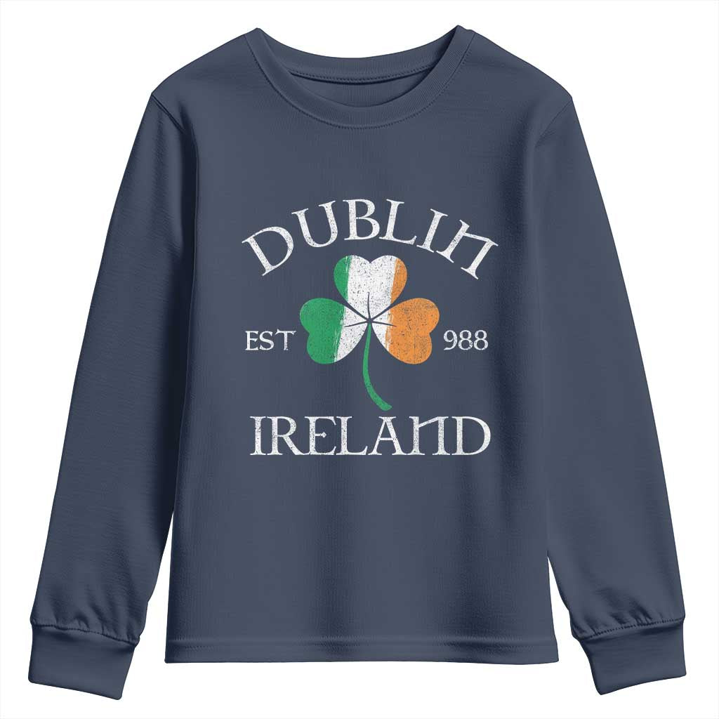 Dublin Ireland Est 988 Youth Sweatshirt St Patricks Day Shamrock Leaf TS11 Navy Print Your Wear