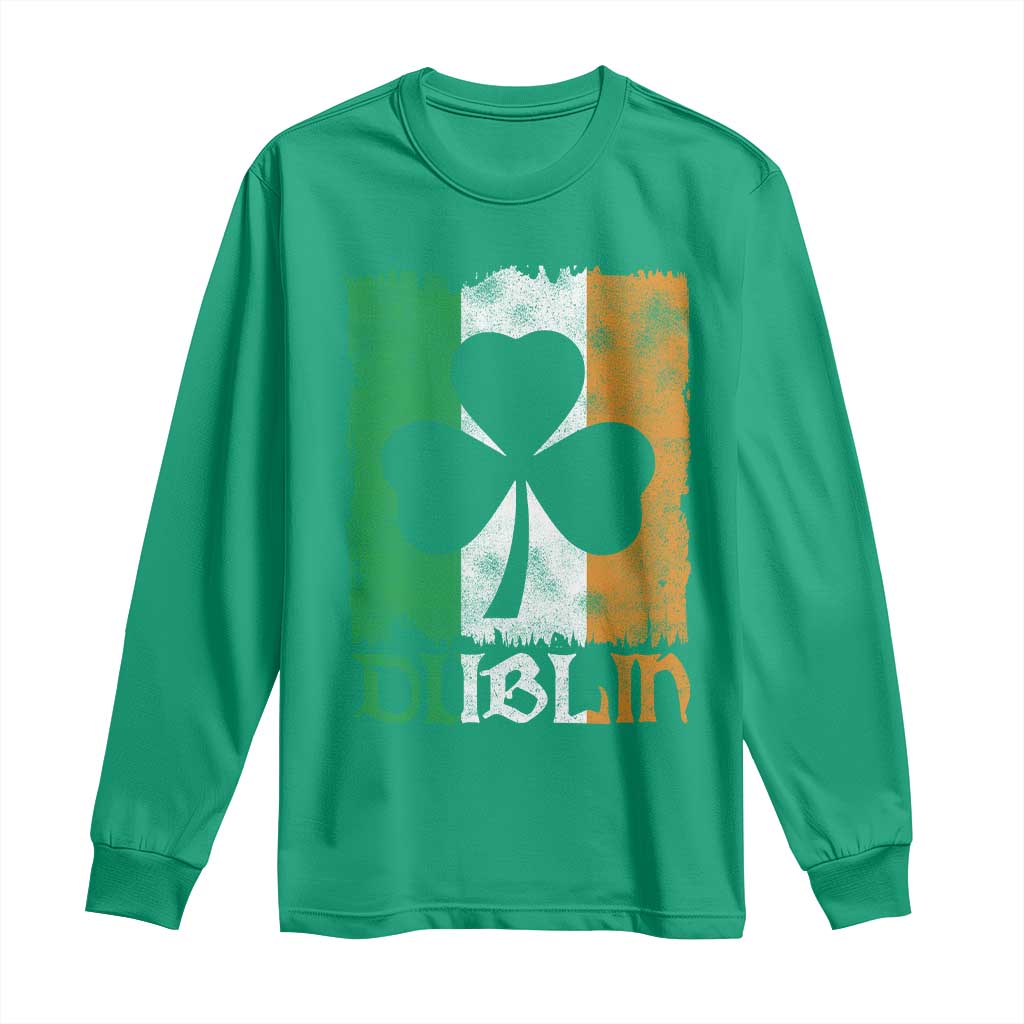 Dublin Ireland St Patricks Day Long Sleeve Shirt Distressed Shamrock Vintage Irish Flag TS11 Irish Green Print Your Wear