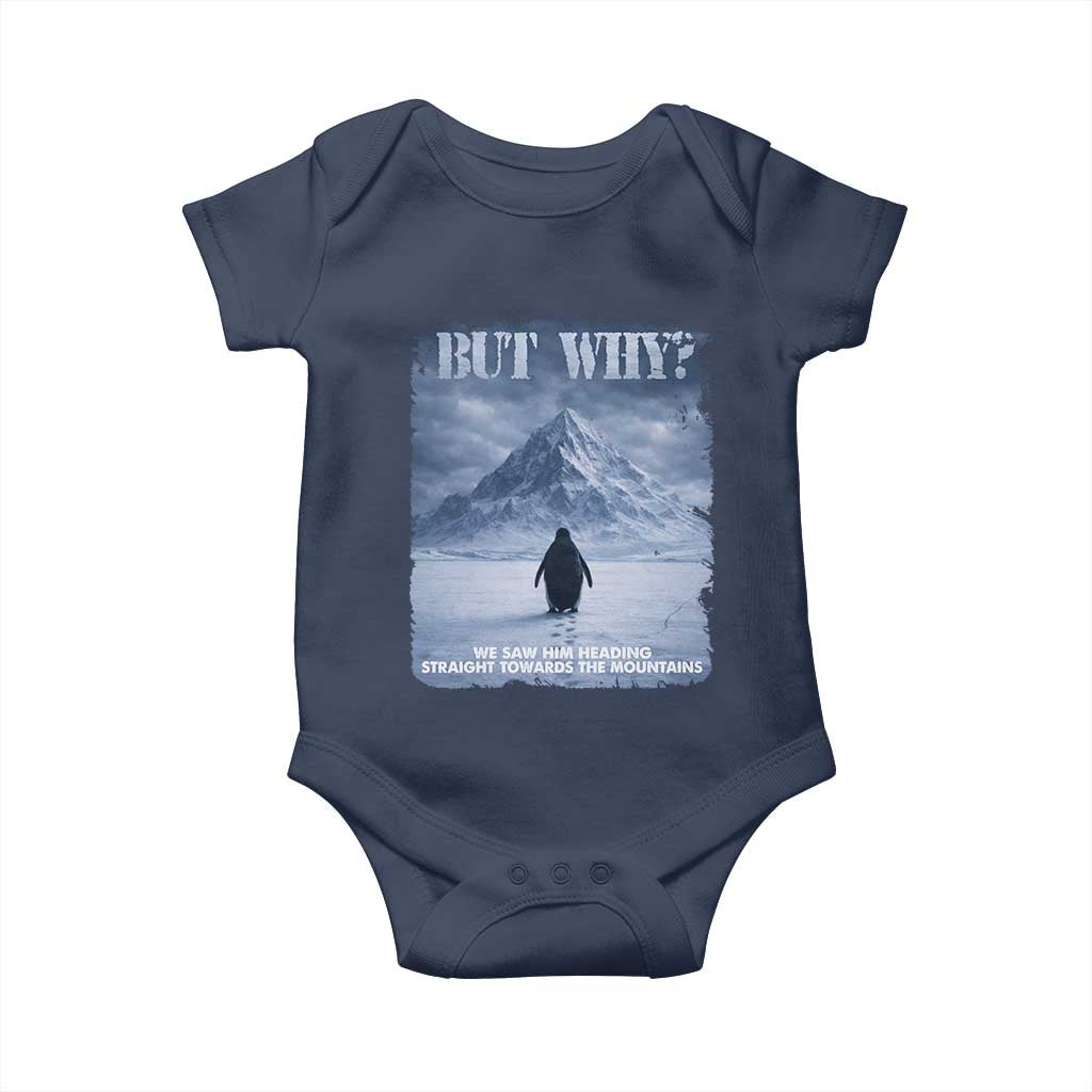 We Saw Him Heading Straight Towards The Mountain But Why Nihilist Penguin Baby Onesie TS11 Navy Print Your Wear
