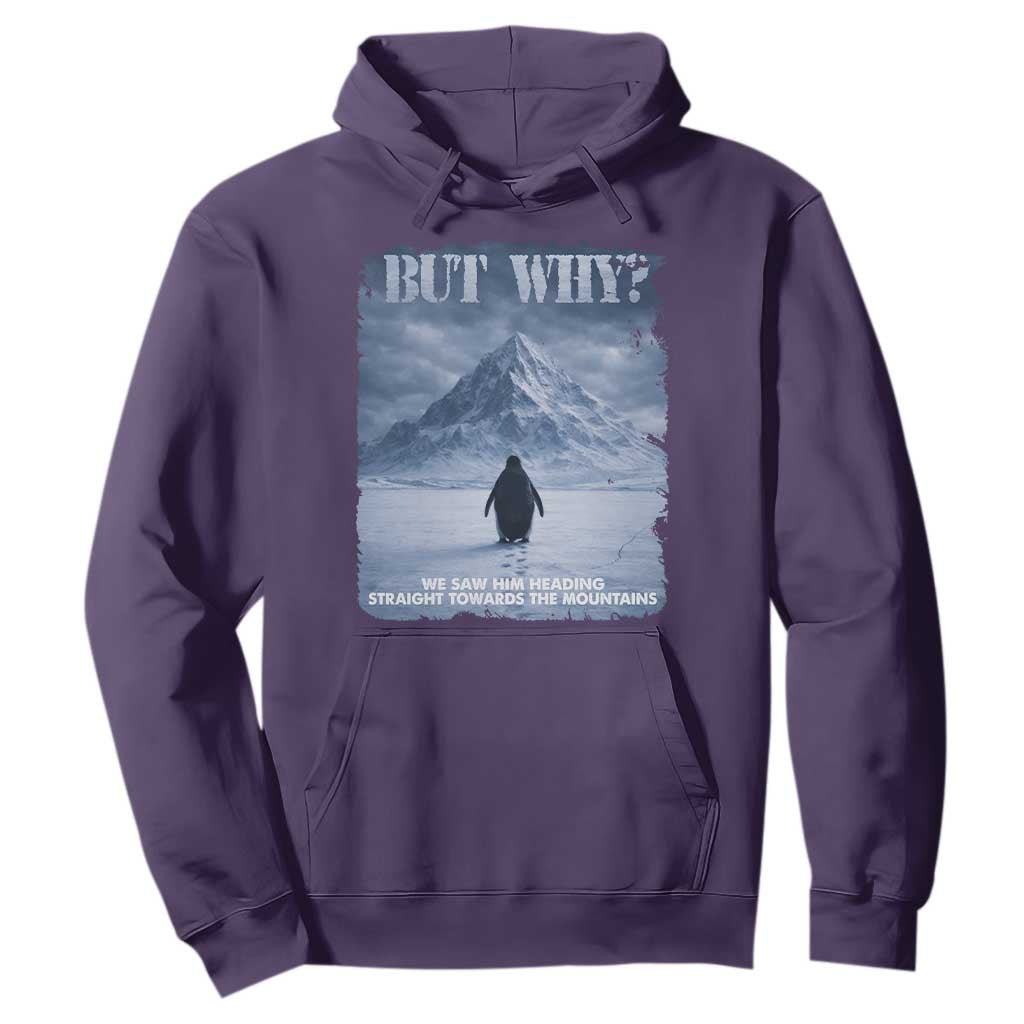 We Saw Him Heading Straight Towards The Mountain But Why Nihilist Penguin Hoodie TS11 Purple Print Your Wear