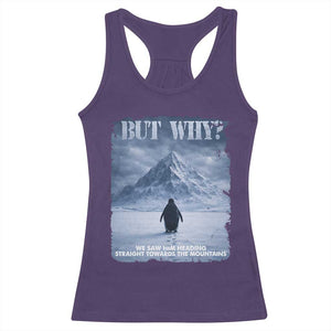 We Saw Him Heading Straight Towards The Mountain But Why Nihilist Penguin Racerback Tank Top TS11 Purple Print Your Wear