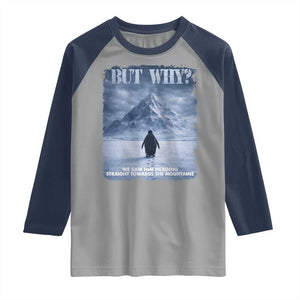 We Saw Him Heading Straight Towards The Mountain But Why Nihilist Penguin Raglan Shirt TS11 Sport Gray Navy Print Your Wear