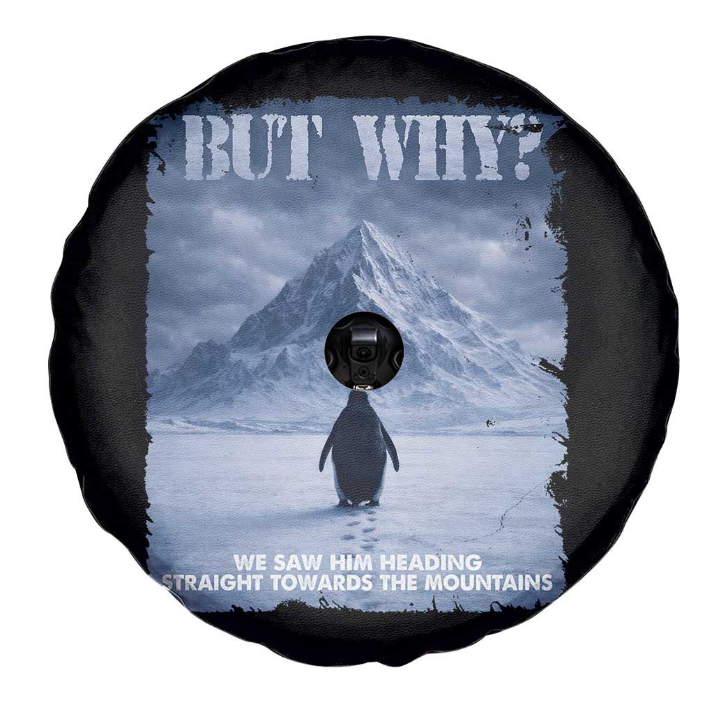 We Saw Him Heading Straight Towards The Mountain But Why Nihilist Penguin Spare Tire Cover TS11 Print Your Wear