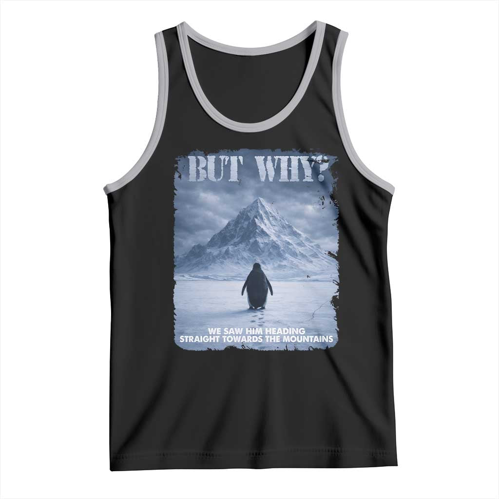 We Saw Him Heading Straight Towards The Mountain But Why Nihilist Penguin Tank Top TS11 Black Athletic Heather Print Your Wear