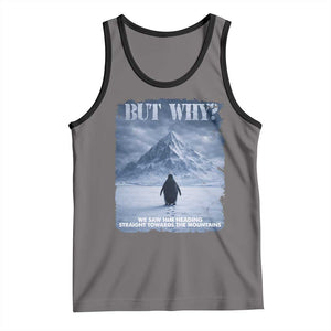 We Saw Him Heading Straight Towards The Mountain But Why Nihilist Penguin Tank Top TS11 Deep Heather Black Print Your Wear