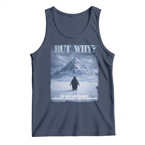 We Saw Him Heading Straight Towards The Mountain But Why Nihilist Penguin Tank Top TS11 Navy Print Your Wear