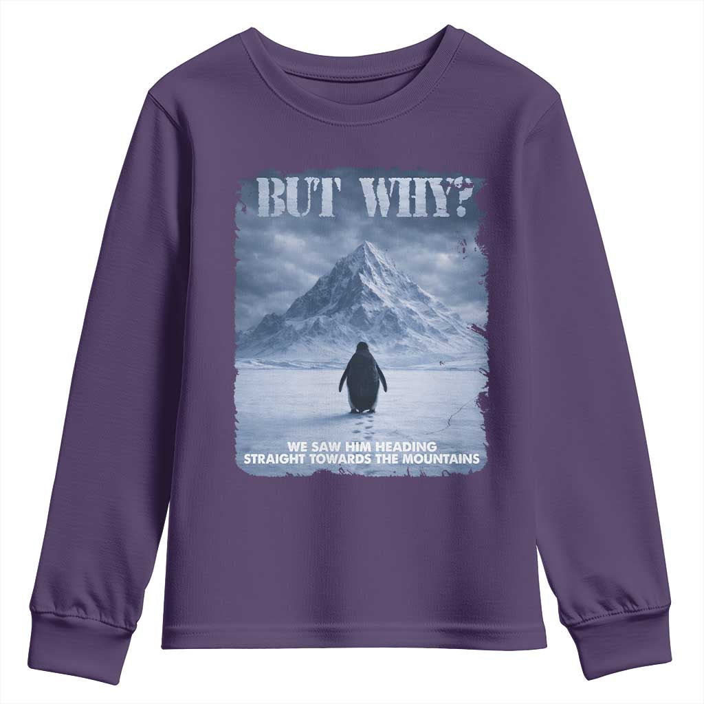 We Saw Him Heading Straight Towards The Mountain But Why Nihilist Penguin Youth Sweatshirt TS11 Purple Print Your Wear