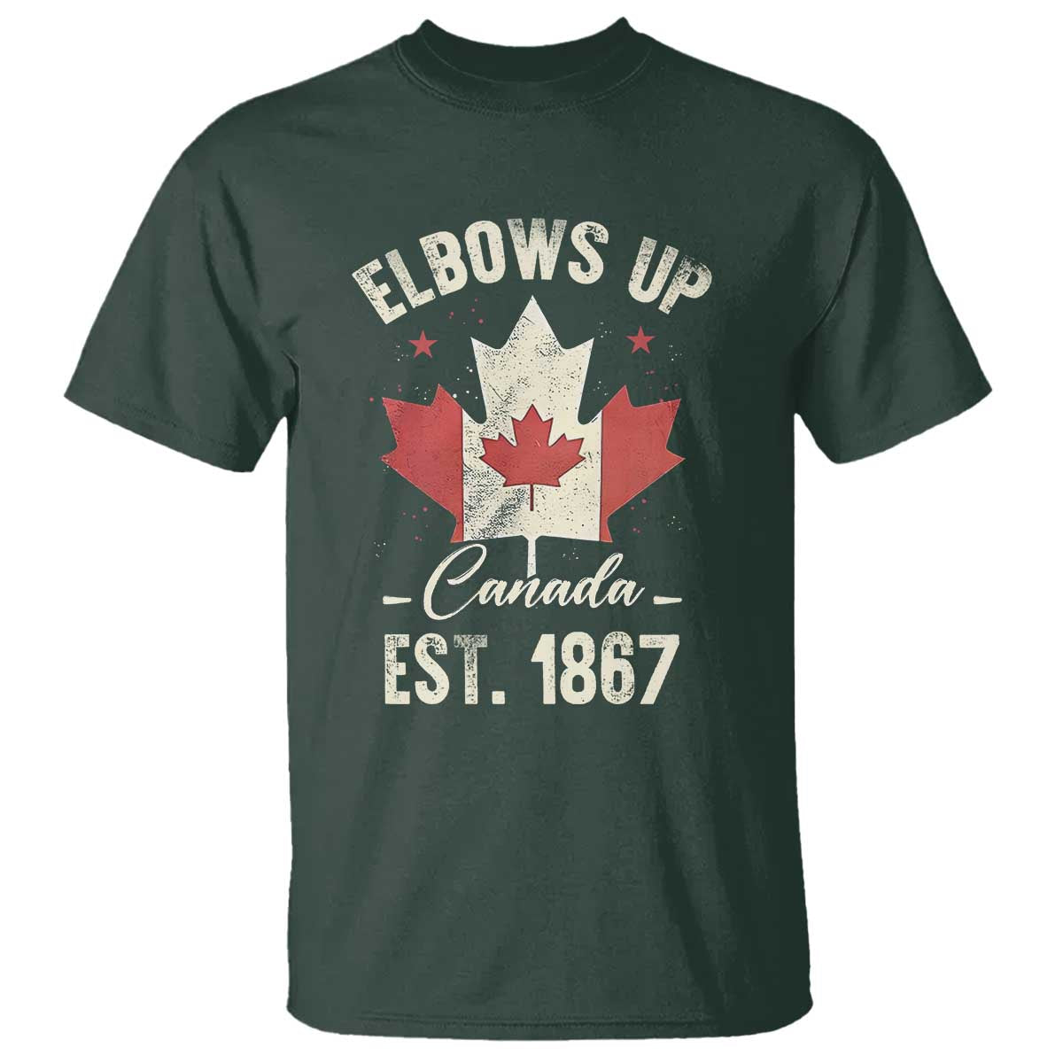 Elbows Up Canada EST 1867 T Shirt True North Strong and Free Proud Canadian Maple Leaf TS11 Dark Forest Green Print Your Wear