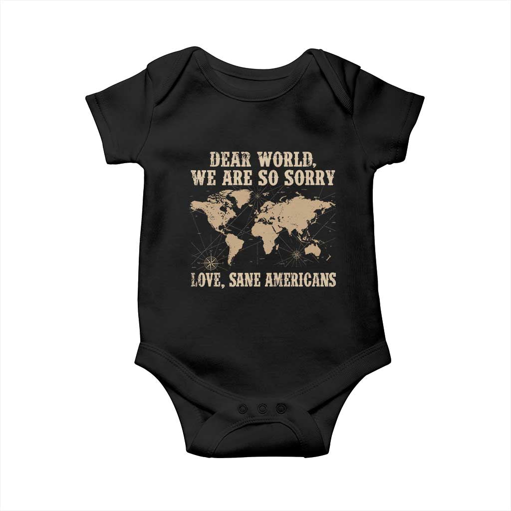 Dear World We Are So Sorry Love Sane Americans Baby Onesie Vintage World Map TS11 Black Print Your Wear