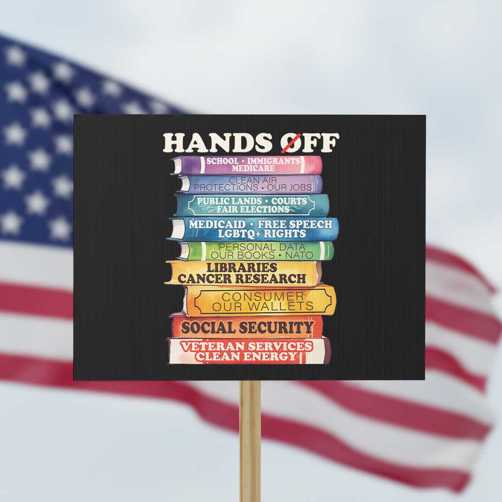 Hands Off Protest Sign Social Security And Medicare Protest Colorful Books TS11 Horizontal 18