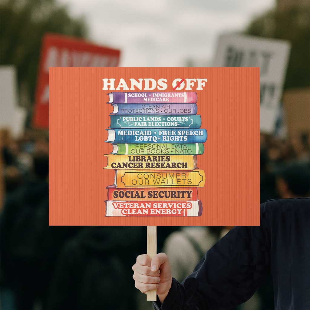 Hands Off Protest Sign Social Security And Medicare Protest Colorful Books TS11 Horizontal 18
