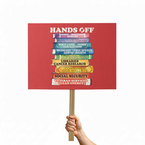 Hands Off Protest Sign Social Security And Medicare Protest Colorful Books TS11 Horizontal 18" × 24" Red Print Your Wear