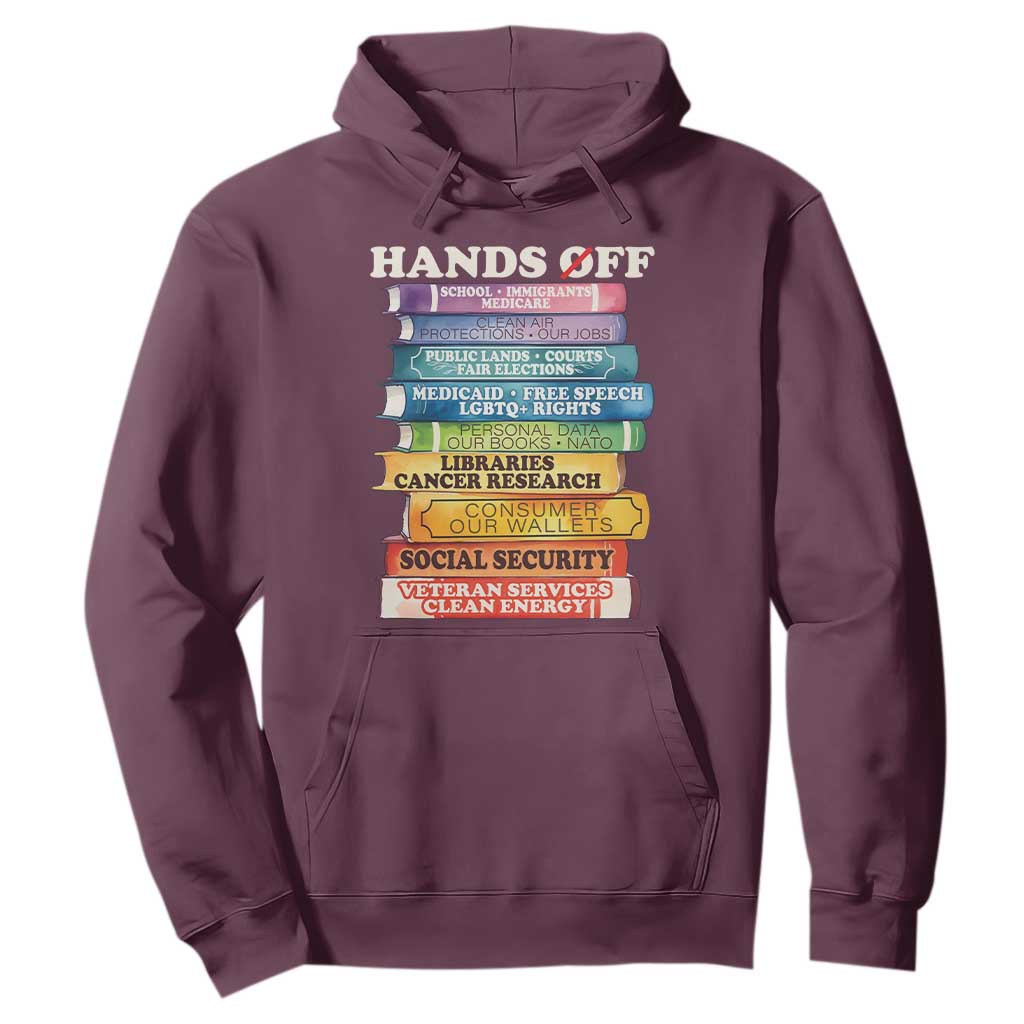 Hands Off Hoodie Social Security And Medicare Protest Colorful Books TS11 Maroon Print Your Wear