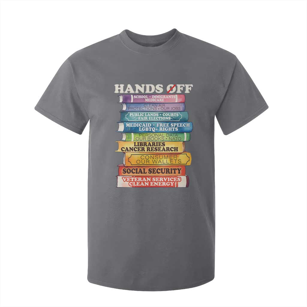 Hands Off T Shirt For Kid Social Security And Medicare Protest Colorful Books TS11 Charcoal Print Your Wear