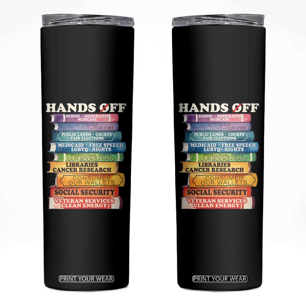 Hands Off Skinny Tumbler Social Security And Medicare Protest Colorful Books TS11 Black Print Your Wear