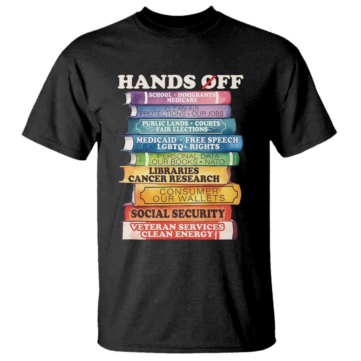 Hands Off T Shirt Social Security And Medicare Protest Colorful Books TS11 Black Print Your Wear