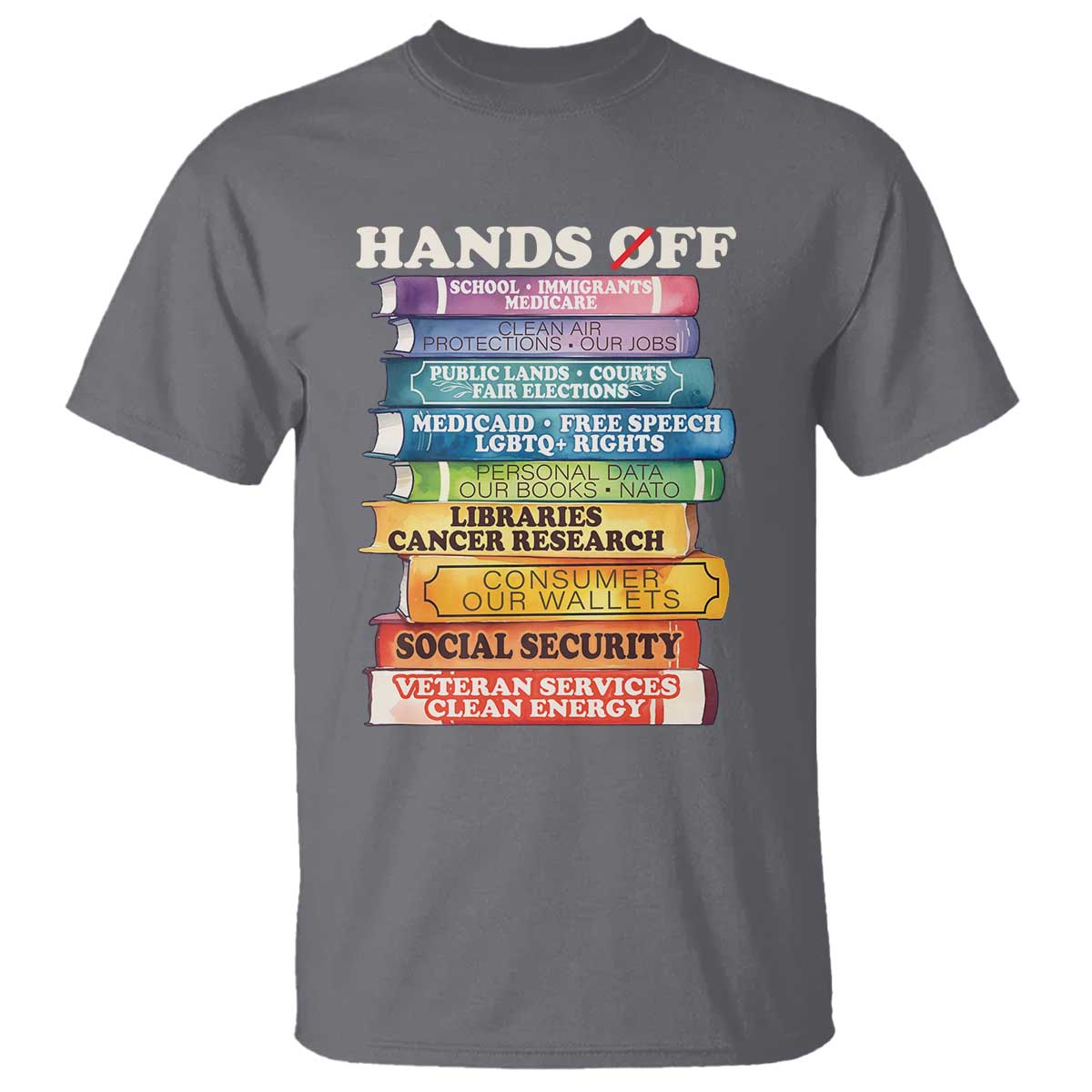 Hands Off T Shirt Social Security And Medicare Protest Colorful Books TS11 Charcoal Print Your Wear