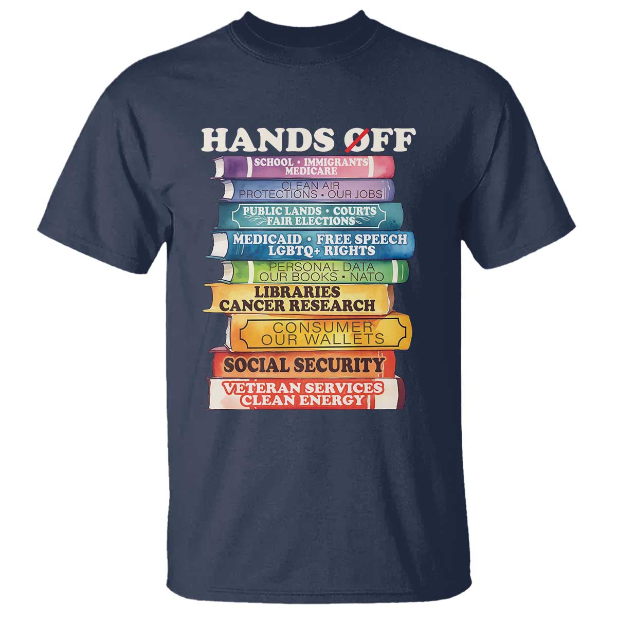 Hands Off T Shirt Social Security And Medicare Protest Colorful Books TS11 Navy Print Your Wear