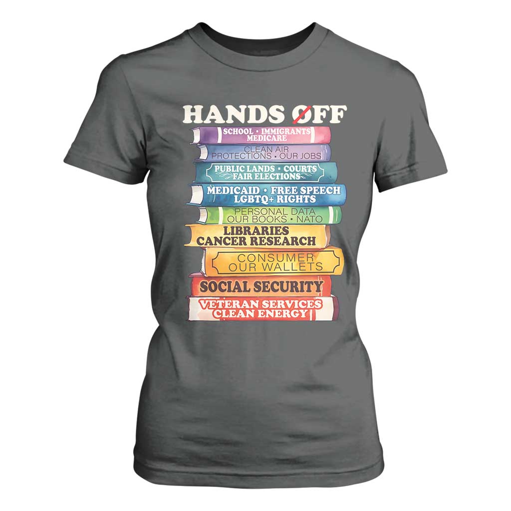 Hands Off T Shirt For Women Social Security And Medicare Protest Colorful Books TS11 Dark Heather Print Your Wear