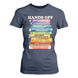 Hands Off T Shirt For Women Social Security And Medicare Protest Colorful Books TS11 Navy Print Your Wear