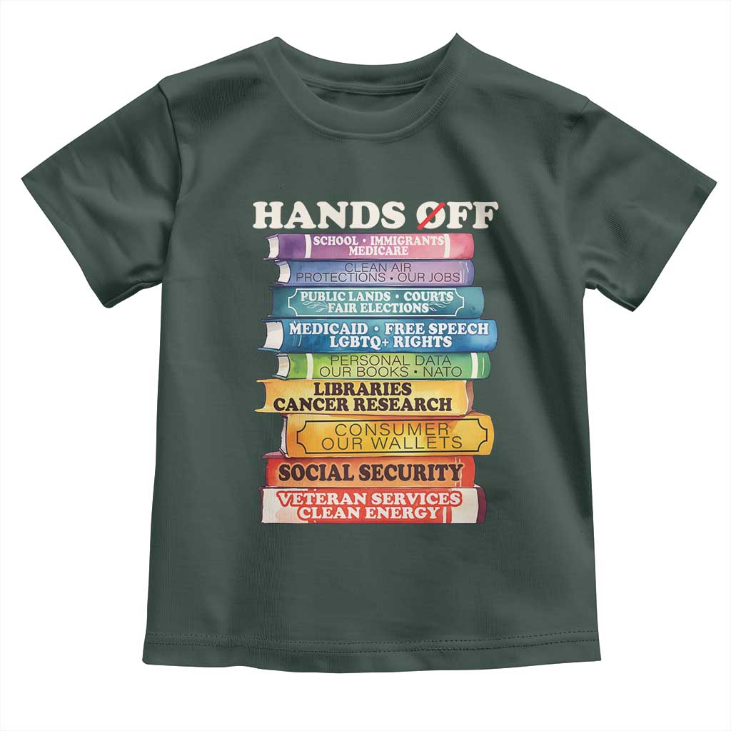 Hands Off Toddler T Shirt Social Security And Medicare Protest Colorful Books TS11 Dark Forest Green Print Your Wear