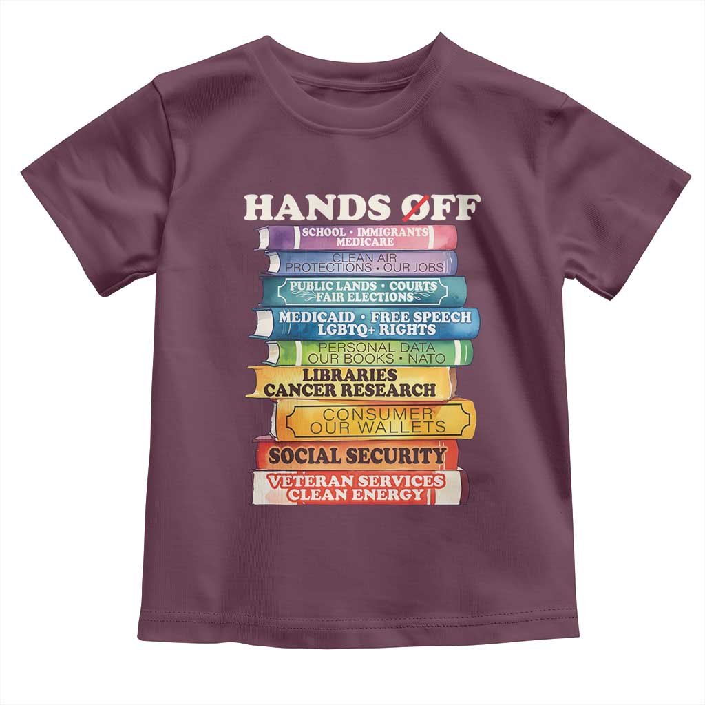 Hands Off Toddler T Shirt Social Security And Medicare Protest Colorful Books TS11 Maroon Print Your Wear