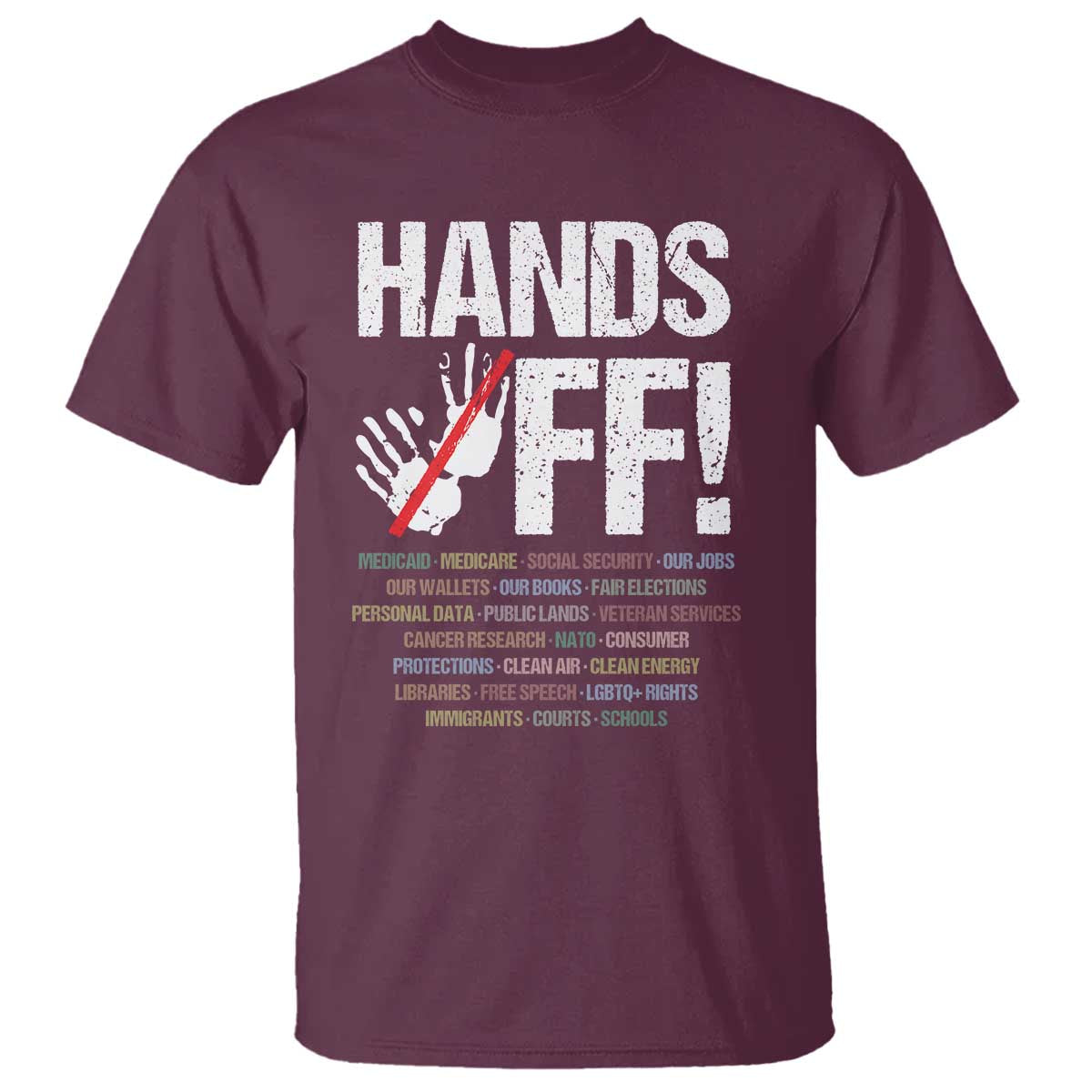 Hands Off T Shirt Social Security And Medicare Protest Vintage Hand Print TS11 Maroon Print Your Wear