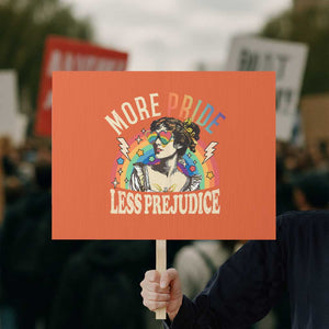 More Pride Less Prejudice Protest Sign Pride Month LGBTQ Rainbow TS11 Horizontal 18" × 24" Orange Print Your Wear