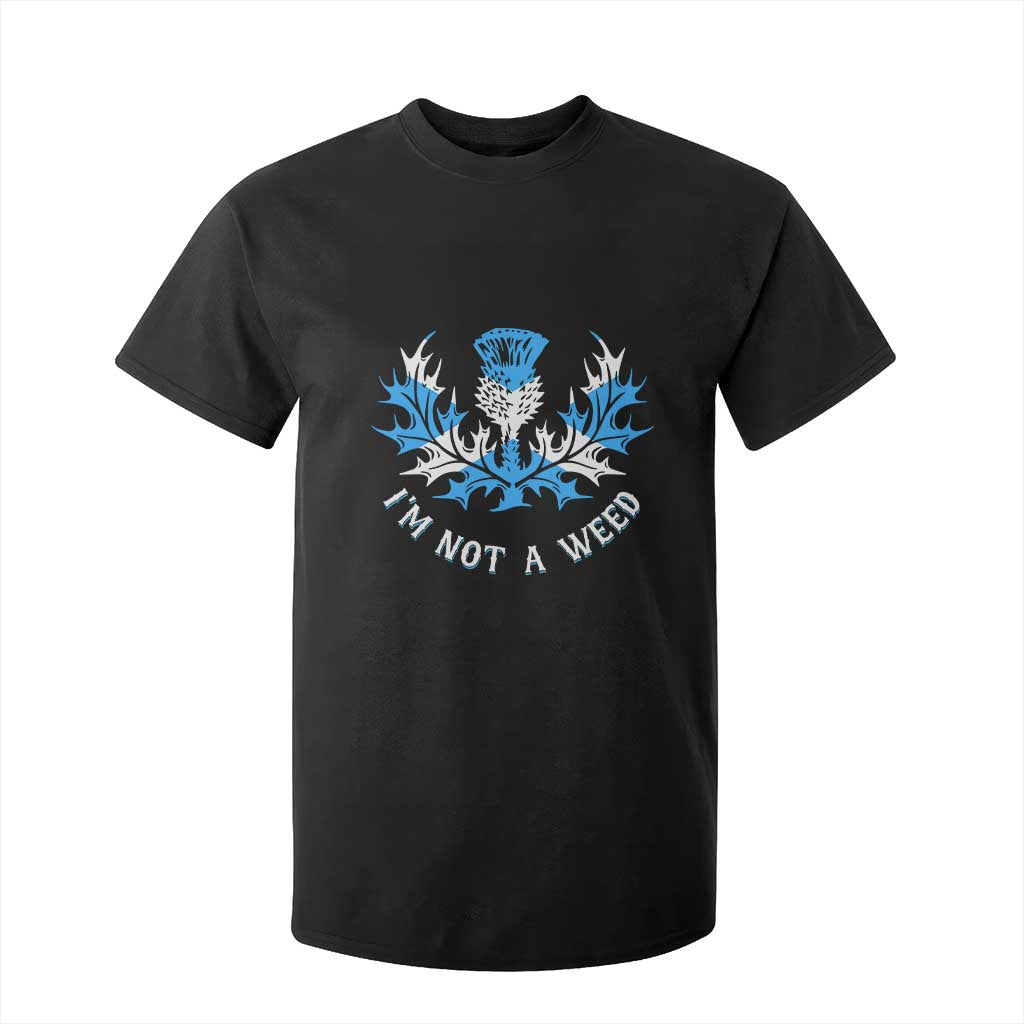 Funny Scottish Thistle I Am Not A Weed T Shirt For Kid Scotland Flag TS11 Black Print Your Wear