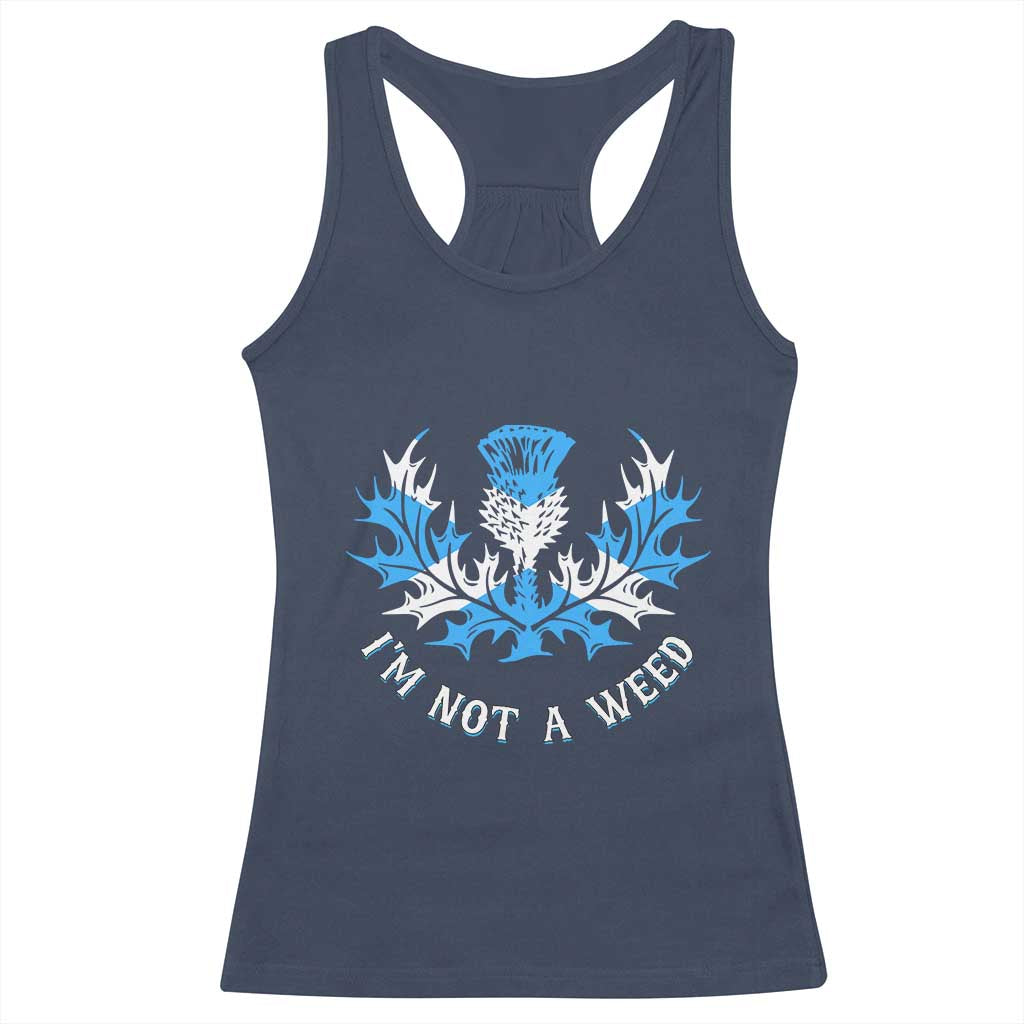Funny Scottish Thistle I Am Not A Weed Racerback Tank Top Scotland Flag TS11 Navy Print Your Wear