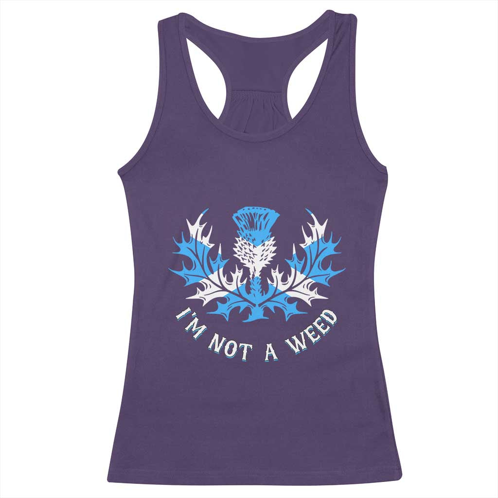 Funny Scottish Thistle I Am Not A Weed Racerback Tank Top Scotland Flag TS11 Purple Print Your Wear