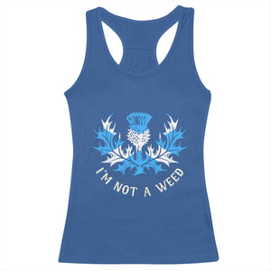Funny Scottish Thistle I Am Not A Weed Racerback Tank Top Scotland Flag TS11 Royal Blue Print Your Wear