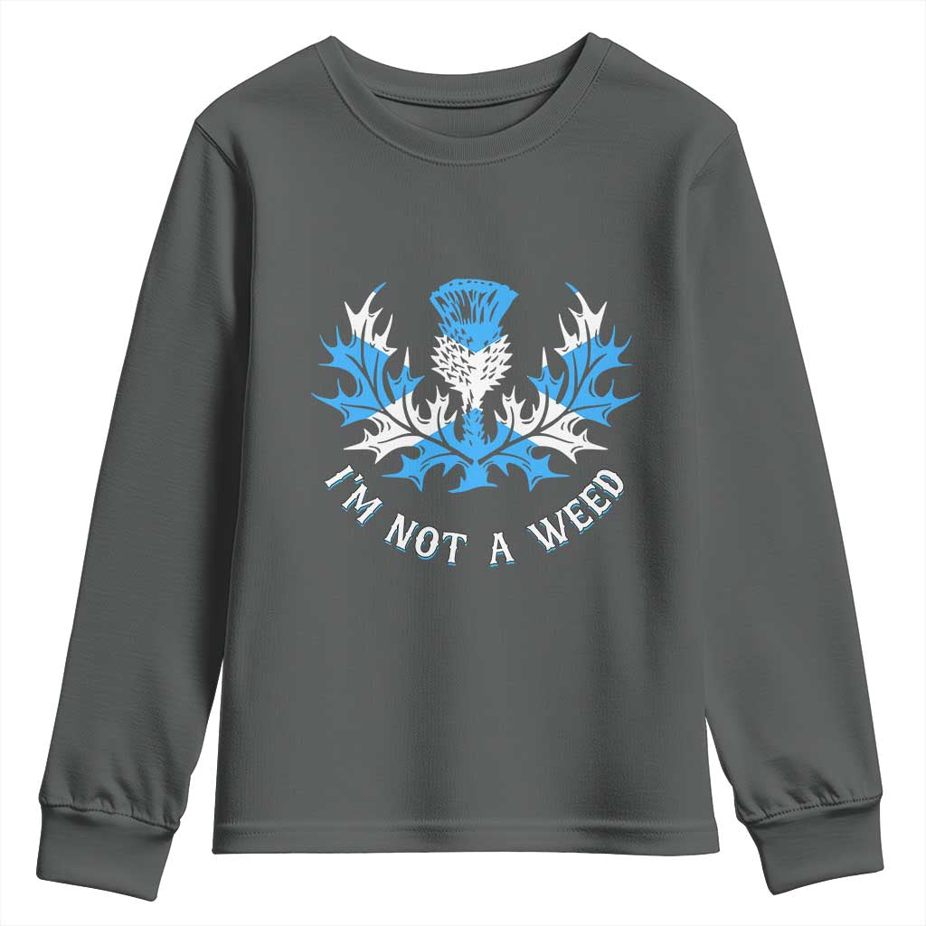 Funny Scottish Thistle I Am Not A Weed Youth Sweatshirt Scotland Flag TS11 Dark Heather Print Your Wear
