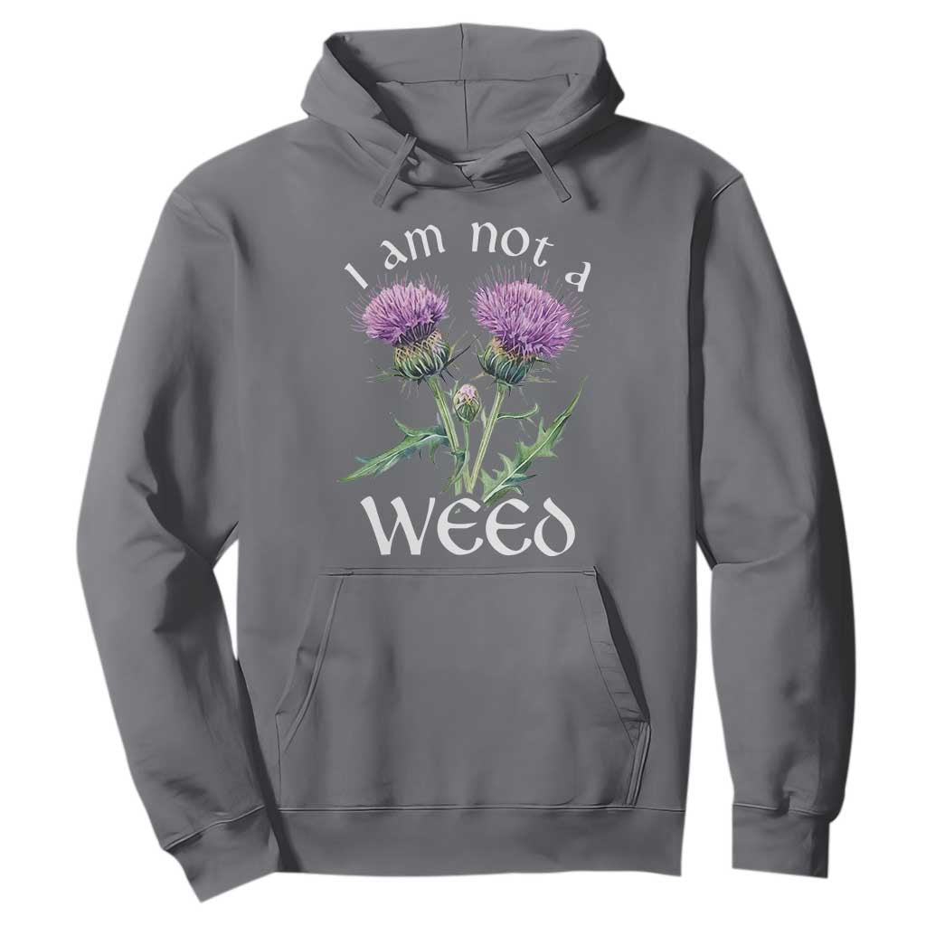 Funny Scottish Thistle I Am Not A Weed Hoodie TS11 Charcoal Print Your Wear
