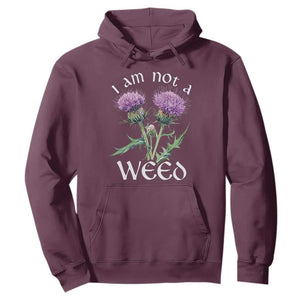 Funny Scottish Thistle I Am Not A Weed Hoodie TS11 Maroon Print Your Wear