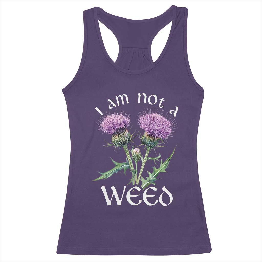 Funny Scottish Thistle I Am Not A Weed Racerback Tank Top TS11 Purple Print Your Wear