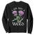 Funny Scottish Thistle I Am Not A Weed Sweatshirt TS11 Black Print Your Wear
