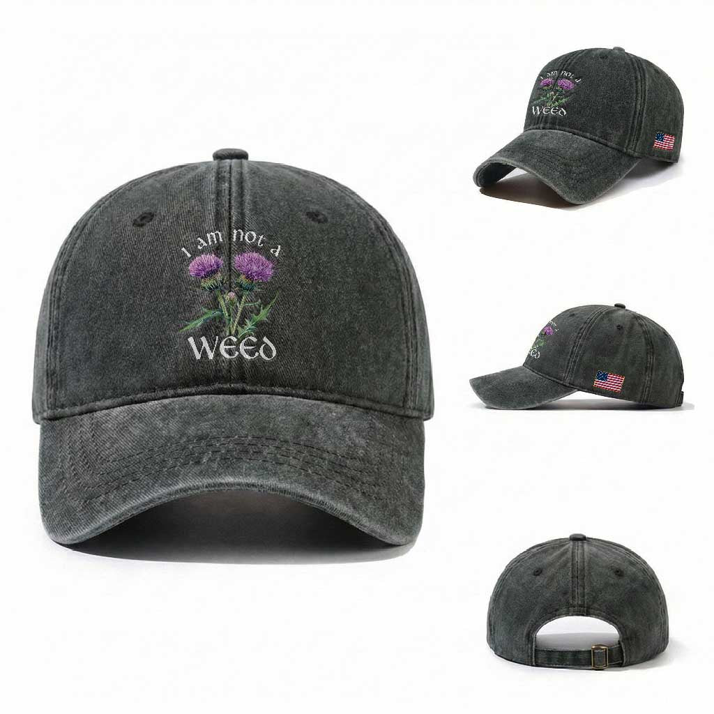 Funny Scottish Thistle I Am Not A Weed Washed Cotton Baseball Cap TS11 Washed Cap Universal Fit Dark Green Print Your Wear