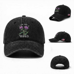 Funny Scottish Thistle I Am Not A Weed Washed Cotton Baseball Cap TS11 Washed Cap Universal Fit Black Print Your Wear