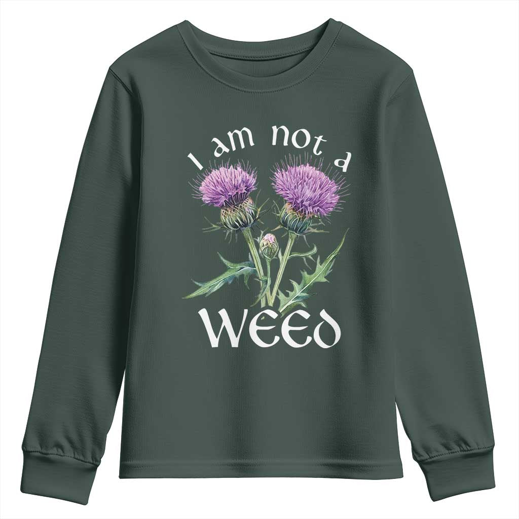 Funny Scottish Thistle I Am Not A Weed Youth Sweatshirt TS11 Dark Forest Green Print Your Wear