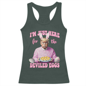 Funny Easter Day Trump Racerback Tank Top I'm Just Here For The Deviled Eggs Bunny Ears TS11 Dark Forest Green Print Your Wear