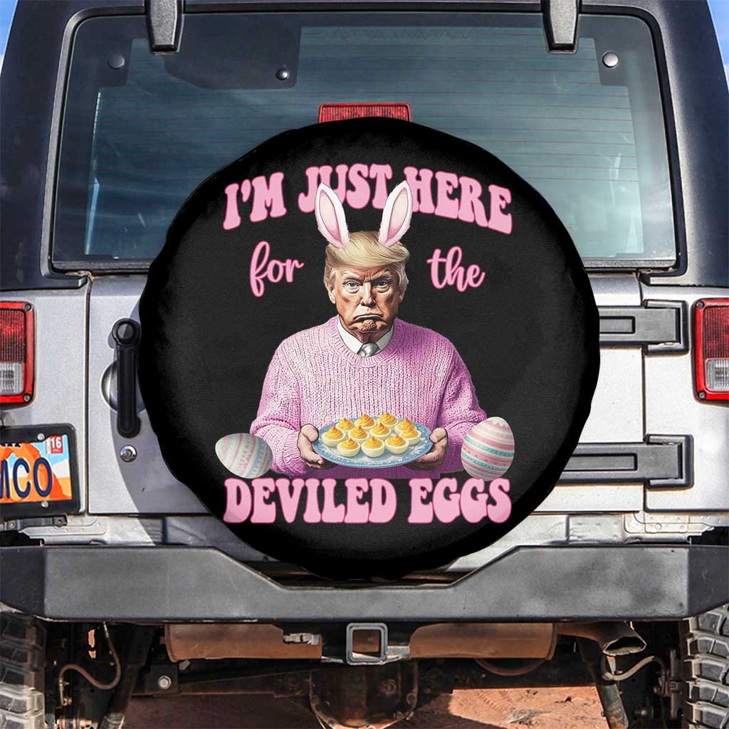 Funny Easter Day Trump Spare Tire Cover I'm Just Here For The Deviled Eggs Bunny Ears TS11 No hole Black Print Your Wear