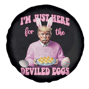 Funny Easter Day Trump Spare Tire Cover I'm Just Here For The Deviled Eggs Bunny Ears TS11 Print Your Wear