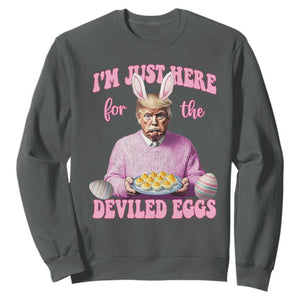 Funny Easter Day Trump Sweatshirt I'm Just Here For The Deviled Eggs Bunny Ears TS11 Dark Heather Print Your Wear