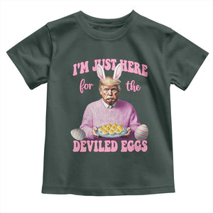Funny Easter Day Trump Toddler T Shirt I'm Just Here For The Deviled Eggs Bunny Ears TS11 Dark Forest Green Print Your Wear