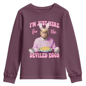 Funny Easter Day Trump Youth Sweatshirt I'm Just Here For The Deviled Eggs Bunny Ears TS11 Maroon Print Your Wear